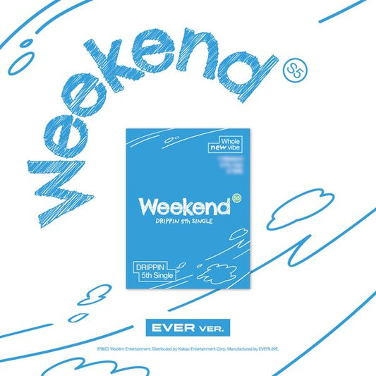 DRIPPIN - 5th Single Album [Weekend] (EVER Ver.) - OUR K - POP