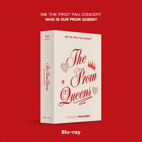 IVE - IVE THE FIRST FAN CONCERT [The Prom Queens] Blu - ray - OUR K - POP