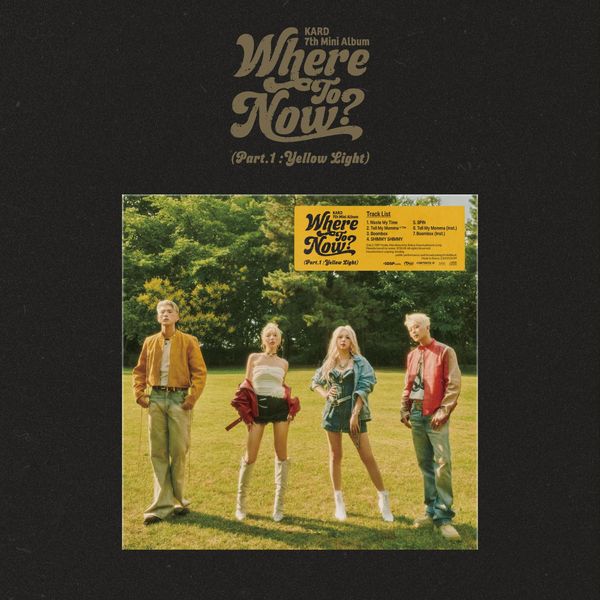 KARD - 7th Mini Album [Where To Now? (Part.1 : Yellow Light)] - OUR K - POP