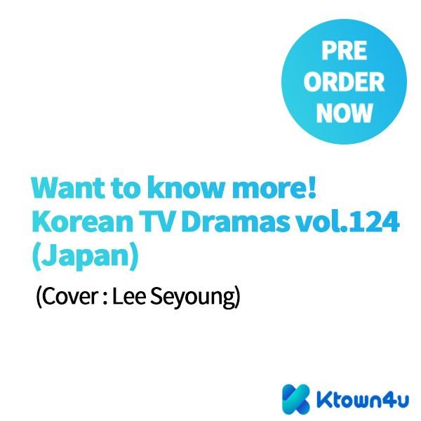 [Magazine] [24 - 12 - 20] Want to know more! Korean TV Dramas vol.124 (Japan) (Cover : Lee Seyoung) - OUR K - POP