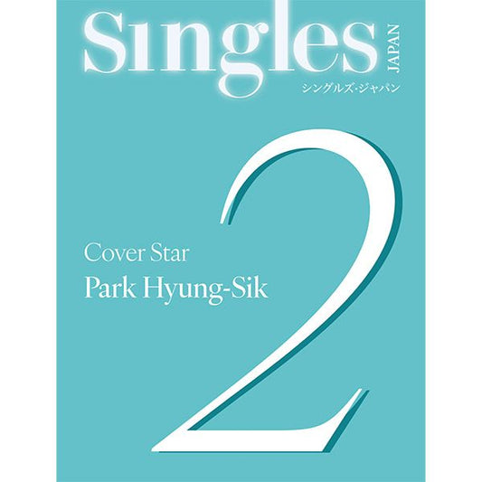 [Magazine] Singles JAPAN (Japan) VOL.02 (Cover : Park Hyung Sik) - OUR K - POP