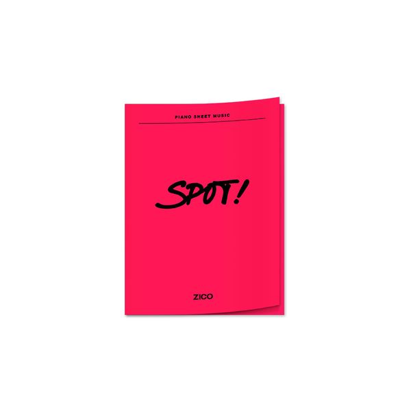 PIANO SHEET MUSIC : ZICO SPOT! (feat. JENNIE) - OUR K - POP