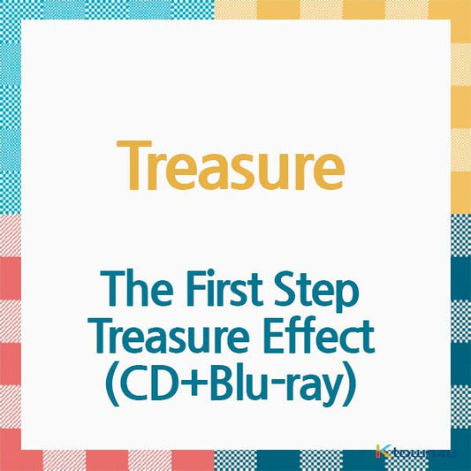 TREASURE - Album [The First Step : Treasure Effect] (CD+Blu - ray) (Japanese Version) (*Order can be canceled cause of early out of stock) - OUR K - POP